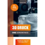 pbd-verlag 3D Druck ohne Vorkenntnisse: