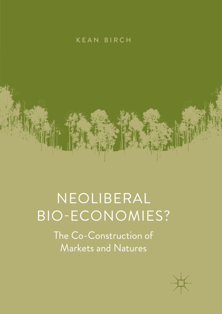 Neoliberal Bio-Economies? - Kean Birch  Kartoniert (TB)