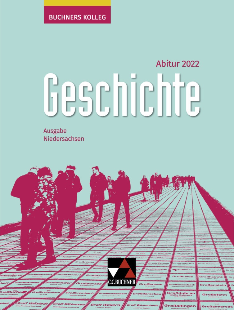 Buchners Kolleg Geschichte - Neue Ausgabe Niedersachsen / Buchners Kolleg Geschichte Ni Abitur 2022 - Friedrich Anders  Boris Barth  Klaus Dieter Hein