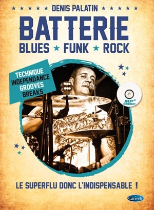 Denis Palatin, Batterie: Blues, Funk, Rock Schlagzeug Buch + CD, Sachbücher