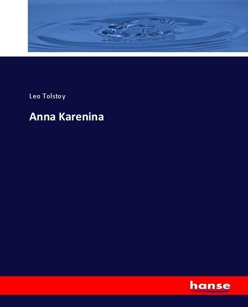 Anna Karenina - Leo N. Tolstoi  Kartoniert (TB)
