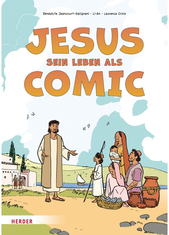 Jesus. Sein Leben Als Comic - Bénédicte Jeancourt-Galignani, Gebunden