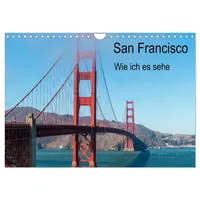 Calvendo San Francisco - Wie ich es sehe (Wandkalender