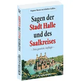Rockstuhl Verlag Die Sagen der Stadt Halle und des Saalkreises [Frakturschrift]