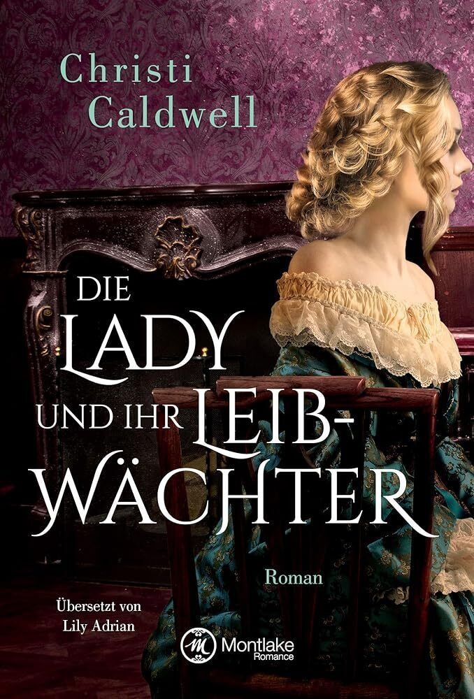 Die Lady Und Ihr Leibwächter - Christi Caldwell  Kartoniert (TB)