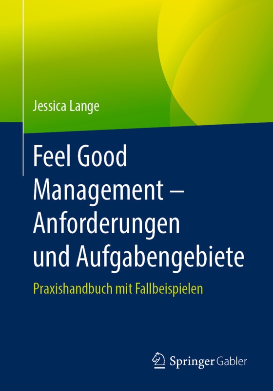 Feel Good Management - Anforderungen Und Aufgabengebiete - Jessica Lange, Kartoniert (TB)