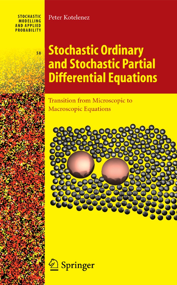 Stochastic Ordinary And Stochastic Partial Differential Equations - Peter Kotelenez  Kartoniert (TB)
