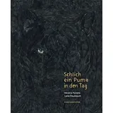 kunstanstifter GmbH & Co. KG Schlich ein Puma in den Tag