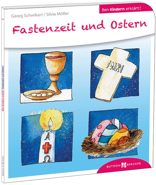 Fastenzeit Und Ostern Den Kindern Erklärt - Georg Schwikart  Silvia Möller  Kartoniert (TB)