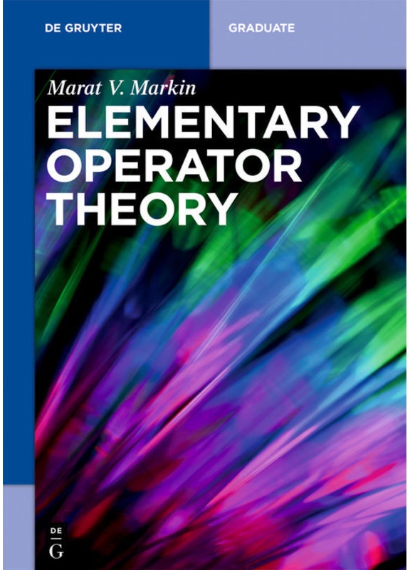 Elementary Operator Theory - Marat V. Markin, Kartoniert (TB)