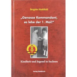 Waldkirch Verlag „Genosse Kommandant, es lebe der 1. Mai!“: