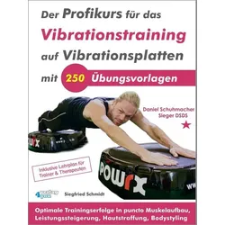 Der Profikurs für das Vibrationstraining auf Vibrationsplatten mit 250 Übungsvorlagen