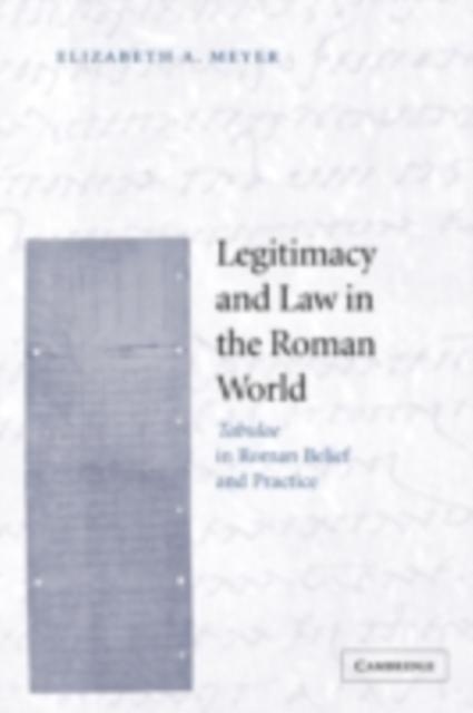 Legitimacy and Law in the Roman World: eBook von Elizabeth A. Meyer
