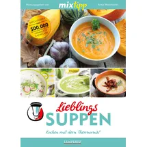 Lempertz Edition und Verlagsbuchhandlung Mixtipp Lieblings-Suppen: Kochen mit dem Thermomix