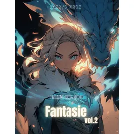 Independently published Anime-Malbuch: Fantasie-Ausgabe II: Manga-Kunst und Anime-Malvorlagen für Erwachsene (Anime-Ausgabe, Band 2)