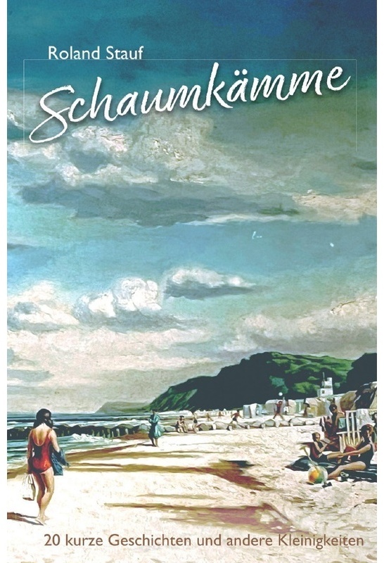 Schaumkämme - Roland Stauf  Kartoniert (TB)