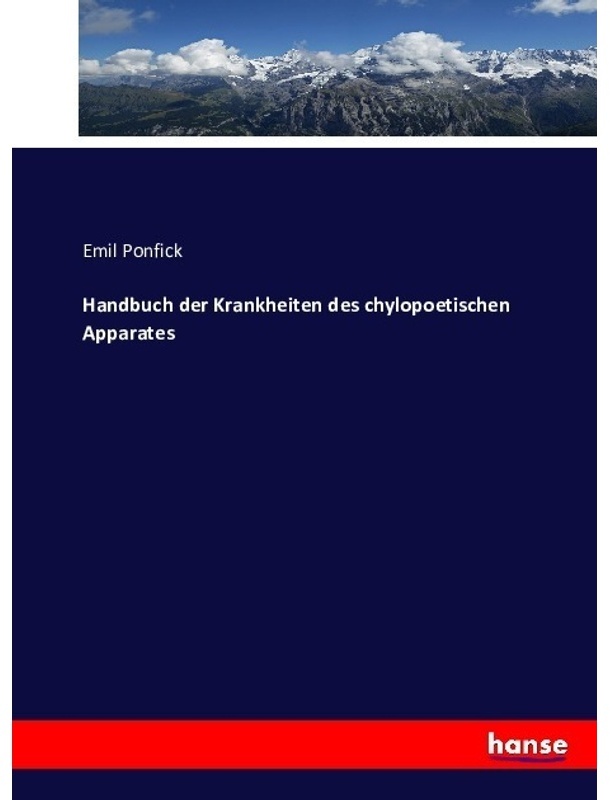Handbuch Der Krankheiten Des Chylopoetischen Apparates - Emil Ponfick  Kartoniert (TB)