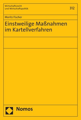 Einstweilige Maßnahmen Im Kartellverfahren - Moritz Fischer  Kartoniert (TB)