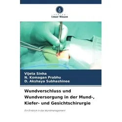 Wundverschluss und Wundversorgung in der Mund-, Kiefer- und Gesichtschirurgie