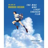 Harry N. Abrams The Man Who Leapt Through Film: The Art of Mamoru Hosoda
