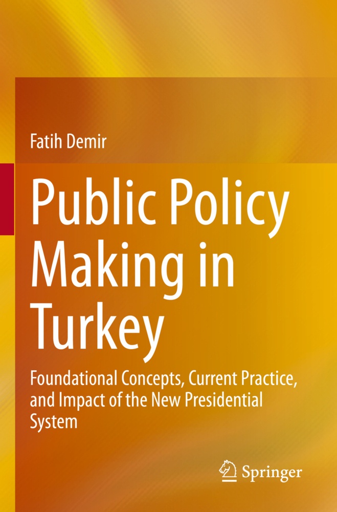 Public Policy Making In Turkey - Fatih Demir  Kartoniert (TB)