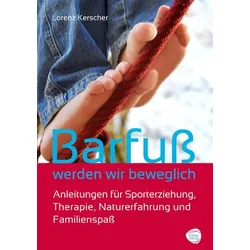 Barfuß werden wir beweglich