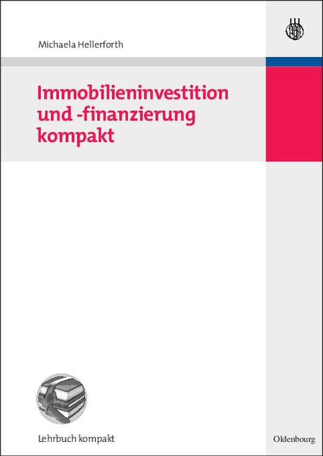 Immobilieninvestition Und -Finanzierung Kompakt - Michaela Hellerforth  Gebunden
