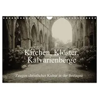 Calvendo Kirchen, Klöster, Kalvarienberge (Wandkalender 2026 DIN A4 quer),
