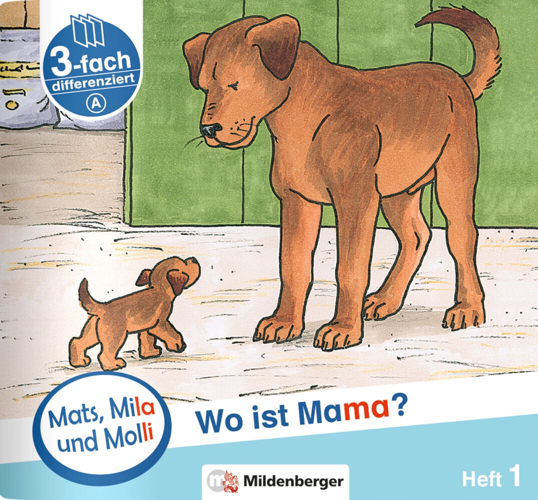 Mats  Mila Und Molly - Wo Ist Mama? - Schwierigkeitsstufe A.H.1 - Helge Weinrebe  Geheftet