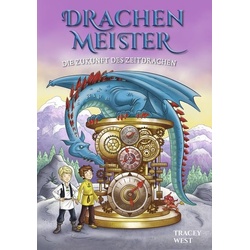 Drachenmeister Band 15 - Die Zukunft des Zeitdrachen