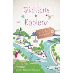 Glücksorte in Koblenz