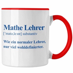 Trendation Tasse Trendation – Mathelehrer Tasse Mathematiker Tassen mit Spruch Lustig Kaffeetasse Geschenk Mathe Lehrer rot