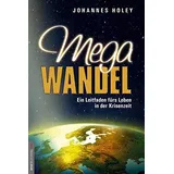 Amadeus Verlag Megawandel: Ein Leitfaden fürs Leben in der Krisenzeit