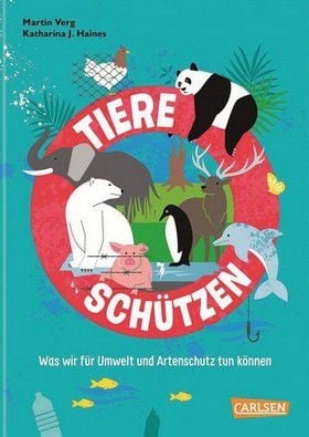 Tiere schützen - Was wir für Umwelt und Artenschutz tun können