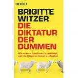 Heyne Die Diktatur der Dummen