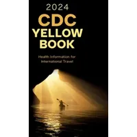 Oxford University Press CDC Yellow Book 2024: Health Information