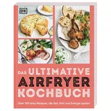 DK Verlag Dorling Kindersley Das ultimative Airfryer Kochbuch