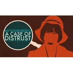 A Case of Distrust
