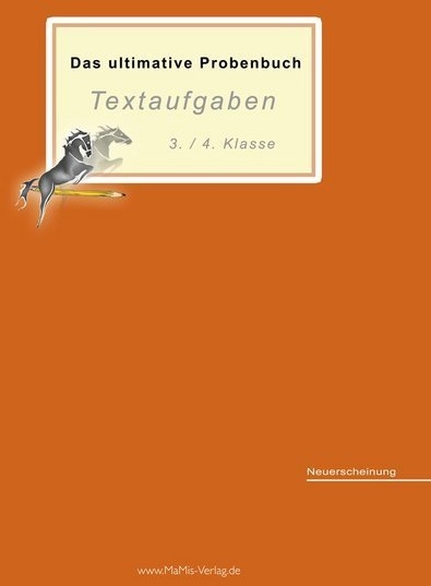 Das Ultimative Probenbuch / Das Ultimative Probenbuch Textaufgaben 3./4. Klasse - Miriam Reichel  Mandana Mandl  Gebunden