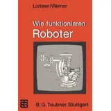 Wie funktionieren Roboter MikroComputer-Praxis