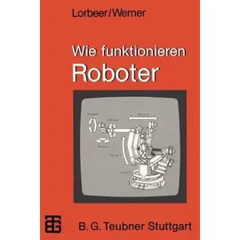 Wie funktionieren Roboter MikroComputer-Praxis