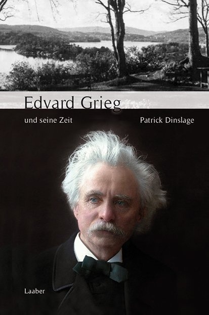 Edvard Grieg Und Seine Zeit - Patrick Dinslage  Gebunden
