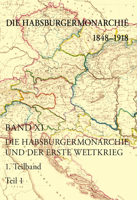 Die Habsburgermonarchie 1848-1918 / Die Habsburgermonarchie 1848-1918 Band Xi/1  Leinen