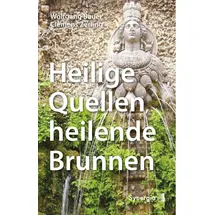 SYNERGIA-Verlag Heilige Quellen, heilende Brunnen