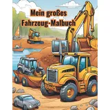 Independently published Mein großes Fahrzeug Malbuch 1 St. farbige Fahrzeuge