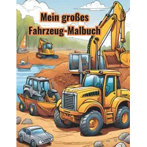 Independently published Mein großes Fahrzeug Malbuch 1 St. farbige Fahrzeuge