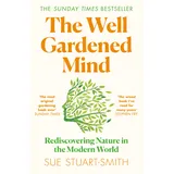 William Collins The Well Gardened Mind: Rediscovering Nature in the Modern World