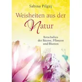 Via Nova, Verlag Weisheiten aus der Natur: Botschaften der Bäume, Pflanzen und Blumen