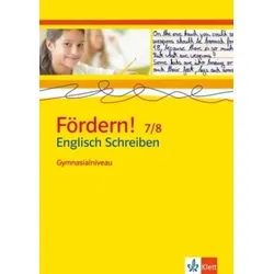 Fördern! 7./8. Klasse. Englisch Schreiben. Gymnasialniveau