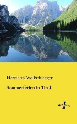 Sommerferien In Tirol - Hermann Wollschlaeger  Kartoniert (TB)